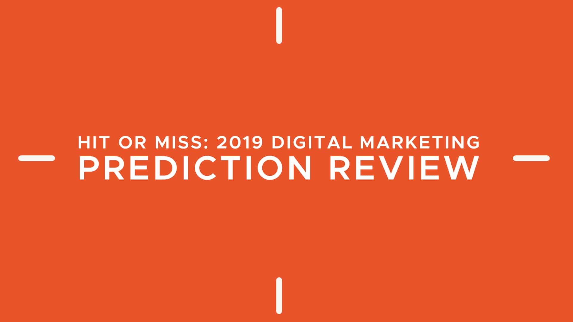 hit or miss Digital marketing year review