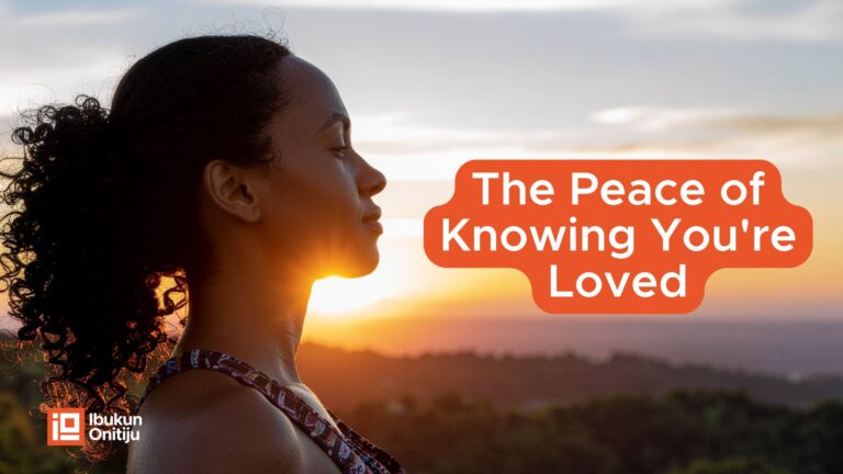 The peace of knowing you're loved