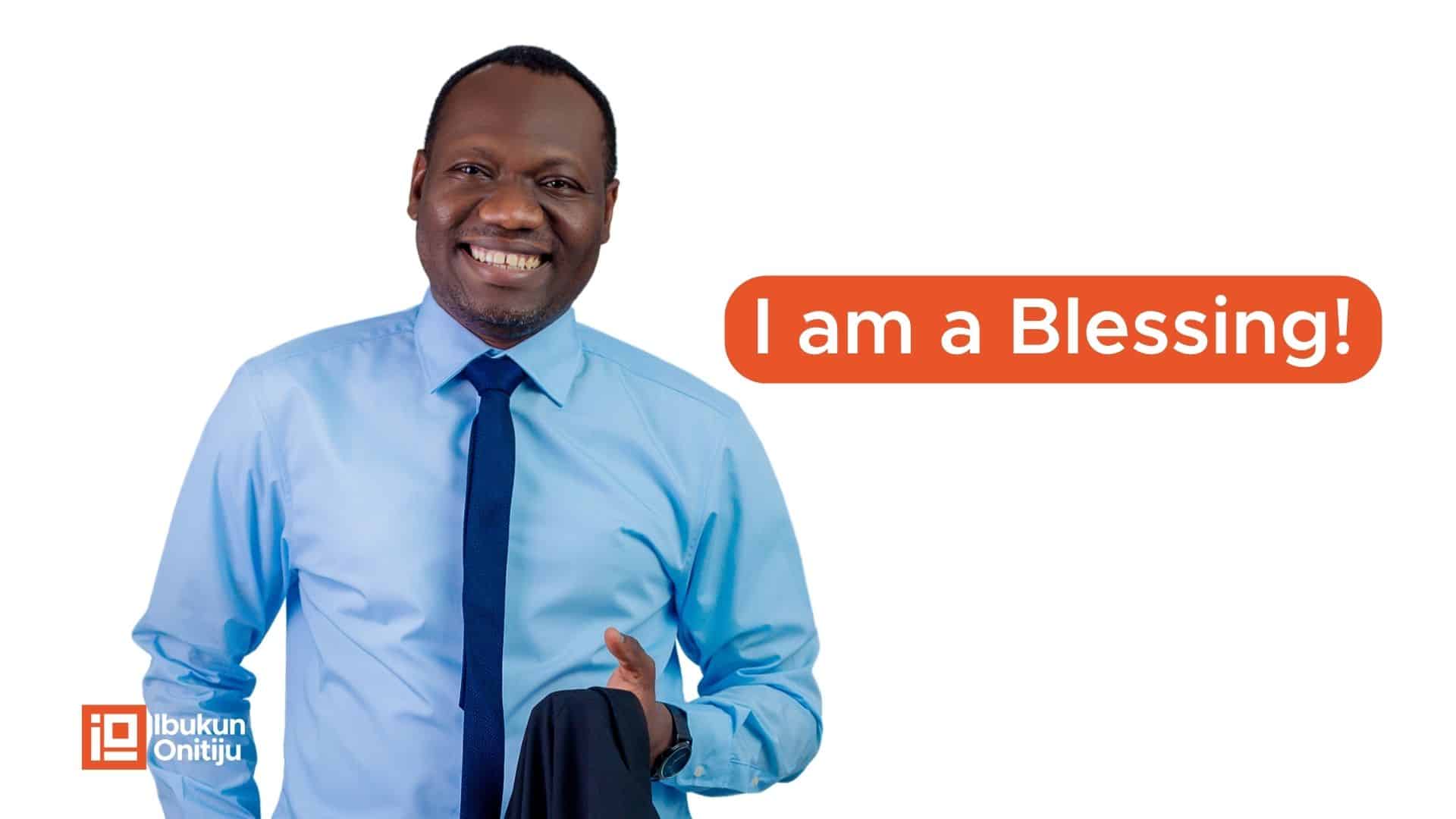 I am a blessing - Ibukun Onitiju
